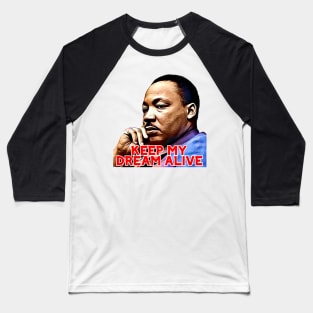 Reverend Martin Luther King I Have a Dream Baseball T-Shirt